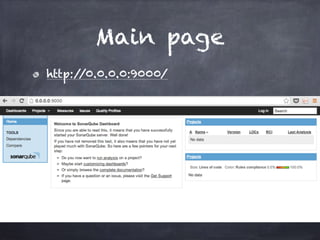 Main page
http://0.0.0.0:9000/
 