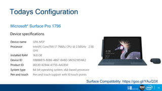 13
Microsoft* Surface Pro 1796
Todays Configuration
Surface Compatibility: https://goo.gl/YAuQ3X
 