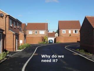 18 February 2015
39
Why do we
need it?
 