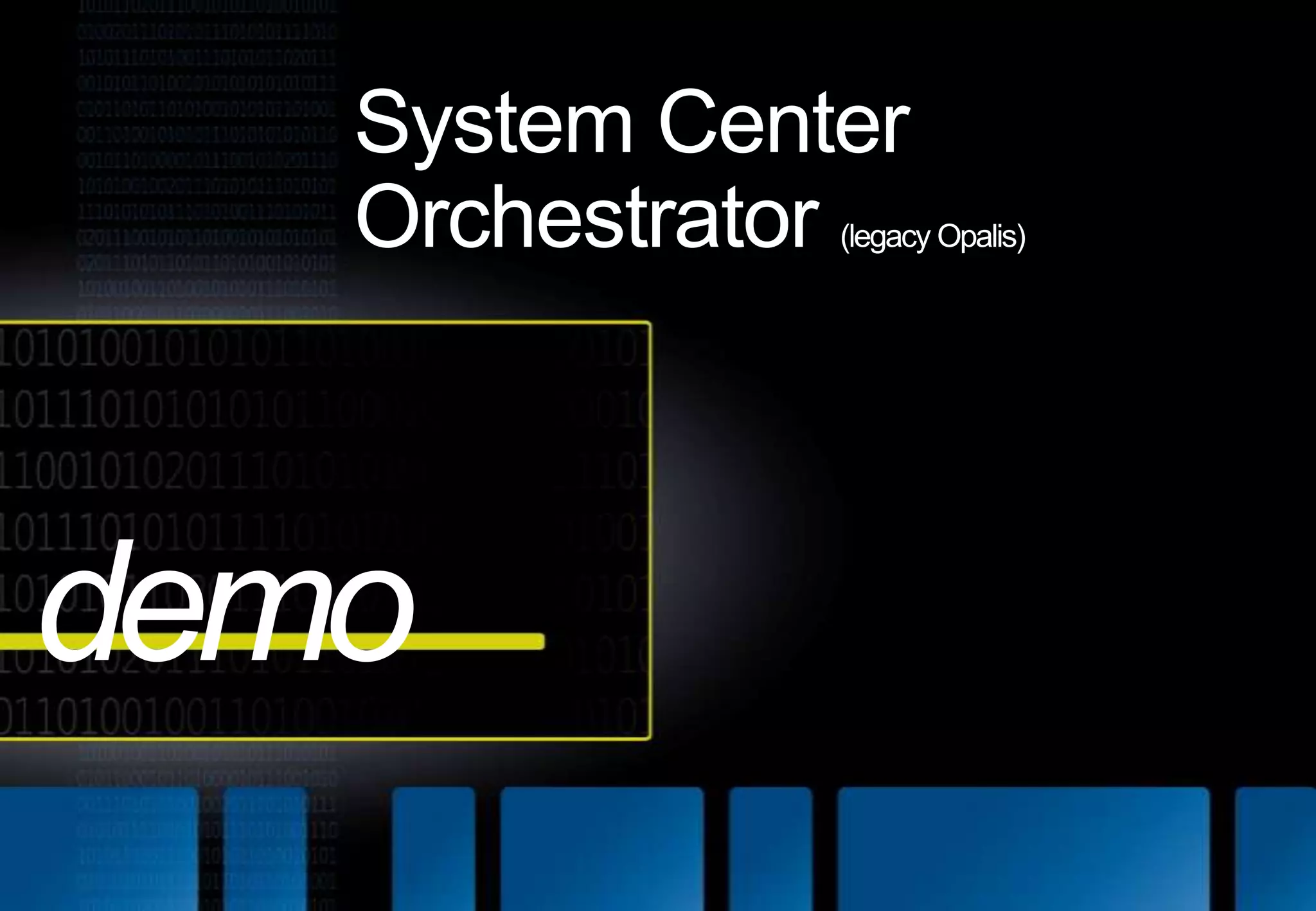 demo System Center Orchestrator (legacy Opalis)