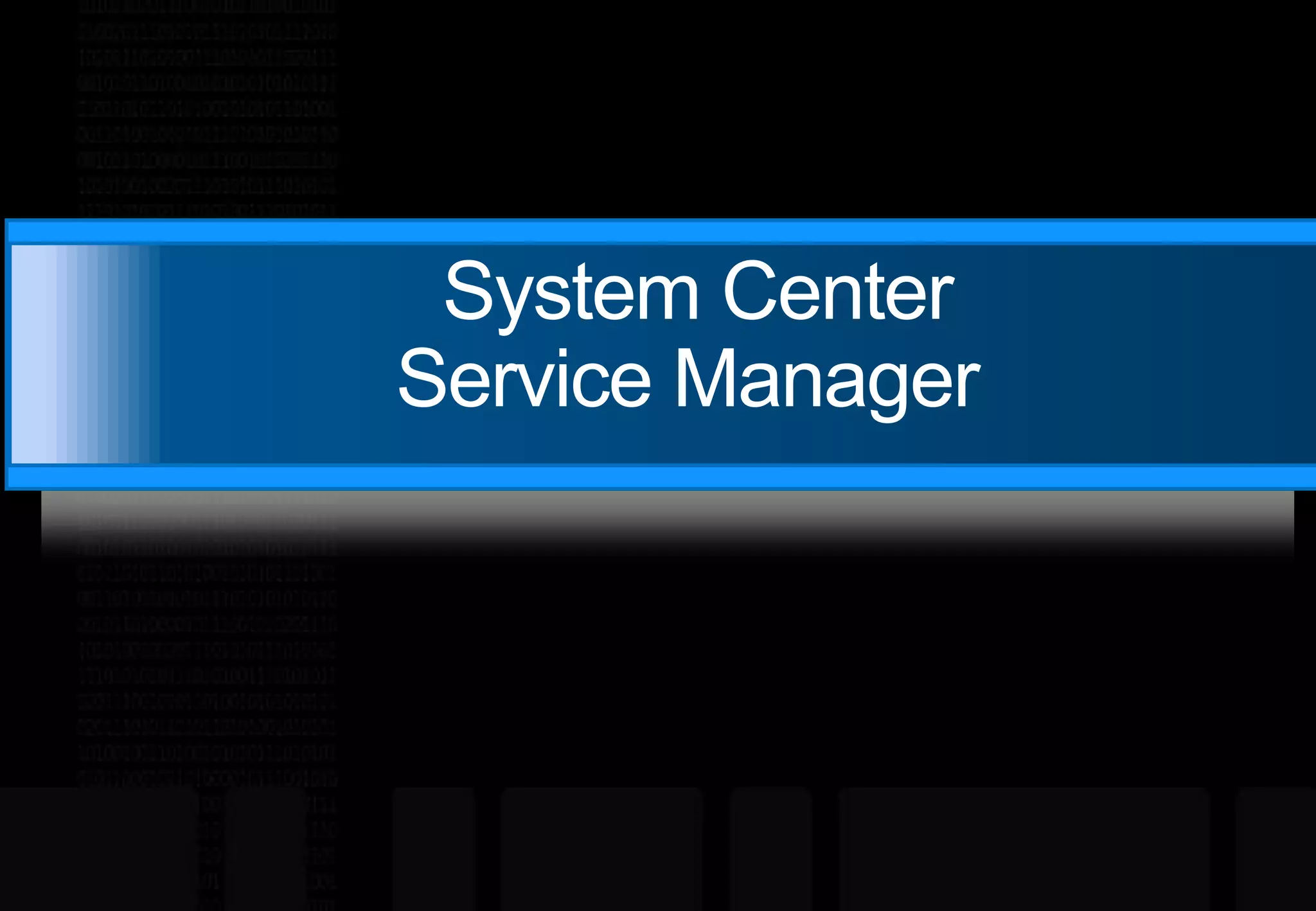  System Center Service Manager