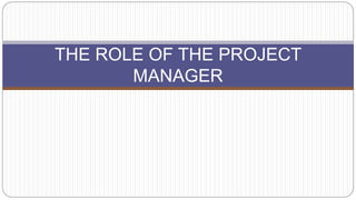 03 - THE ROLE OF THE PROJECT MANAGER (PMBOK Ch - 03).pptx