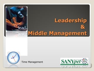Leadership  &  Middle Management Time Management 
