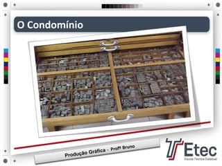 O Condomínio
 