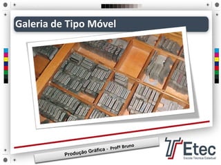 Galeria de Tipo Móvel
 