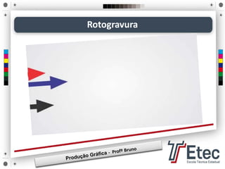 Rotogravura
 