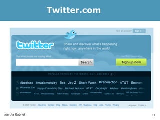 Twitter.com




Martha Gabriel                 18
 