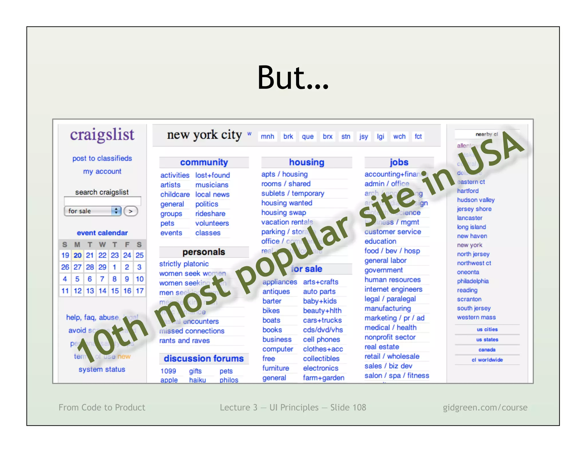 But…




From Code to Product   Lecture 3 — UI Principles — Slide 108   gidgreen.com/course
 