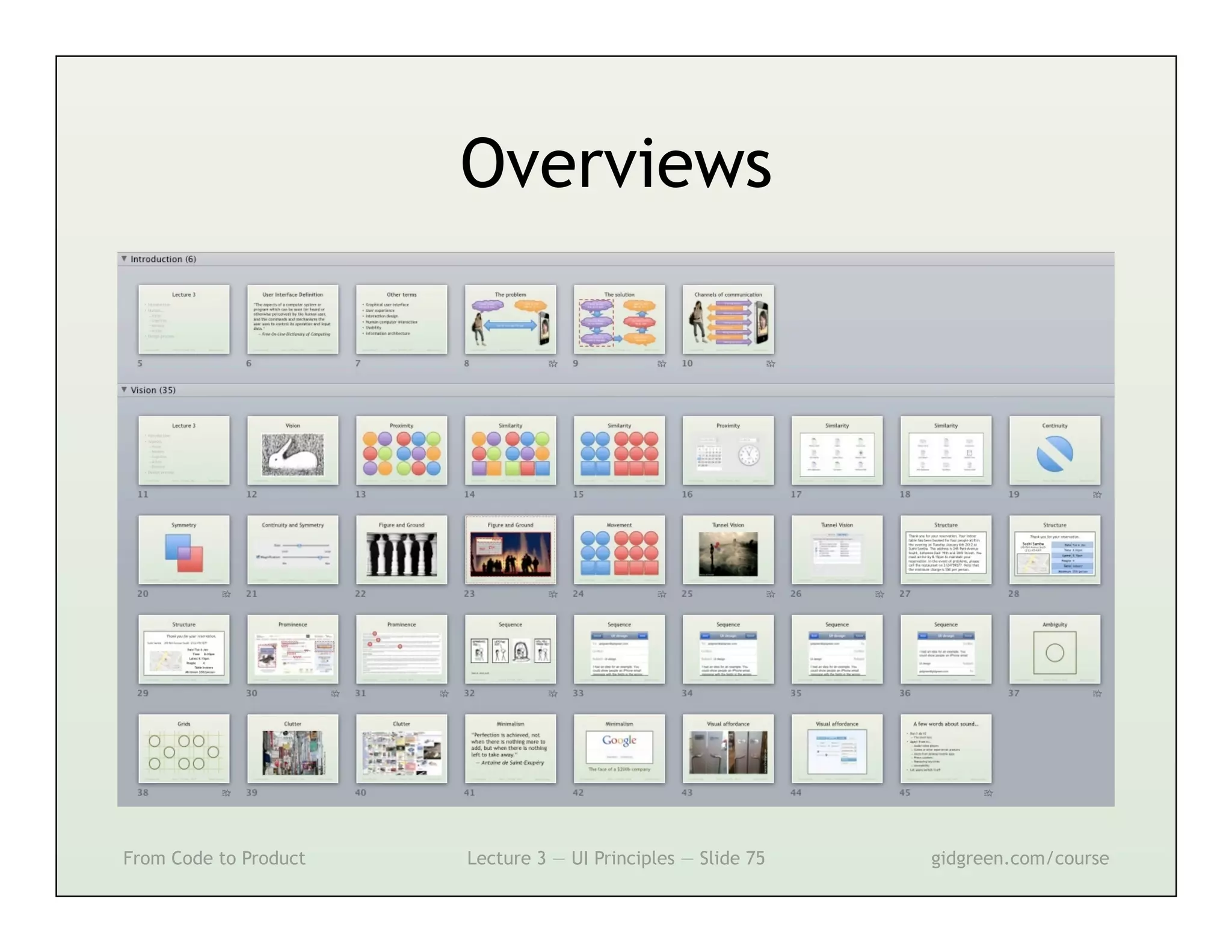 Overviews




From Code to Product   Lecture 3 — UI Principles — Slide 75   gidgreen.com/course
 