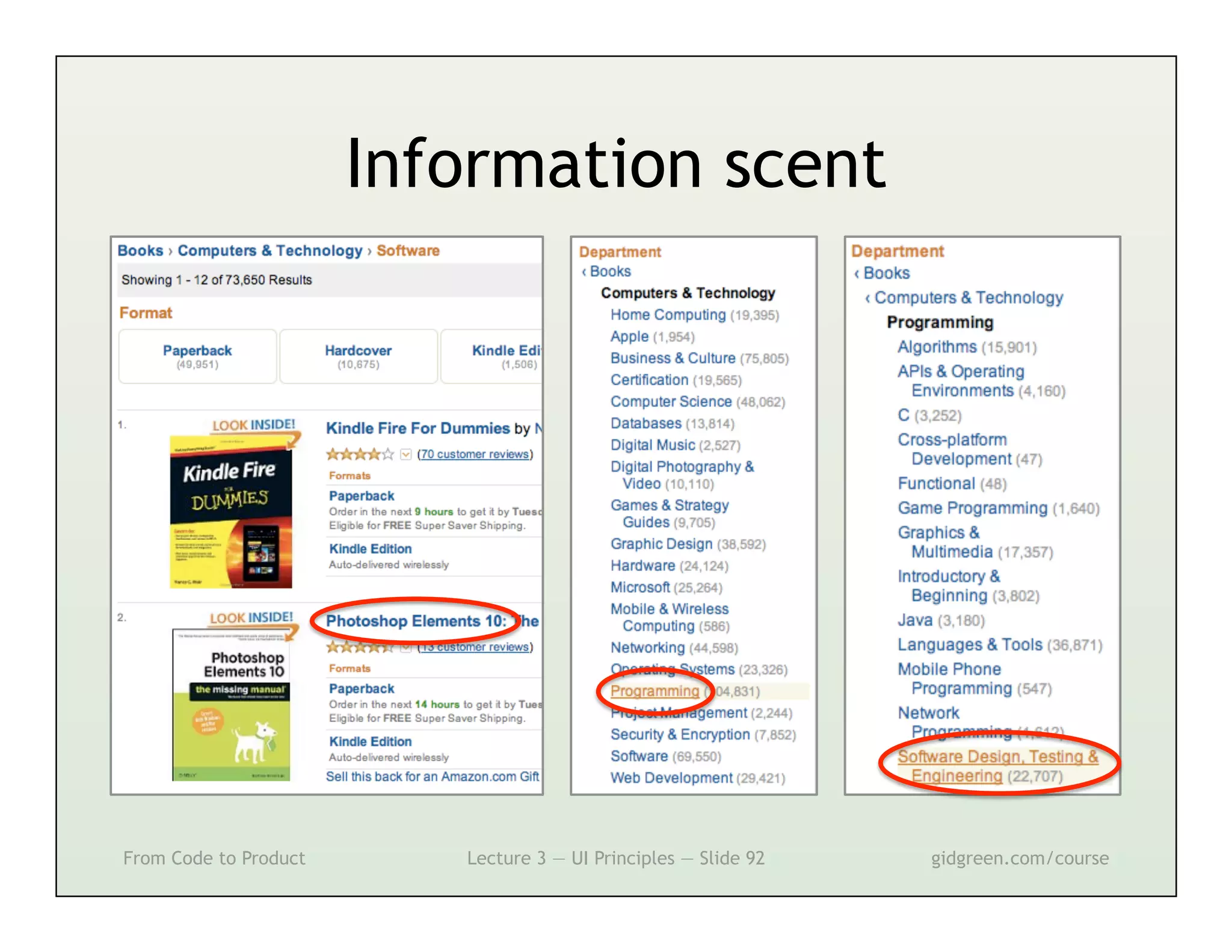 Information scent




From Code to Product      Lecture 3 — UI Principles — Slide 92   gidgreen.com/course
 