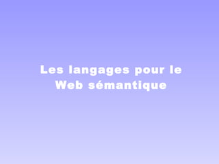 Les langages pour le Web sémantique 