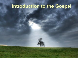 Introduction to the Gospel 