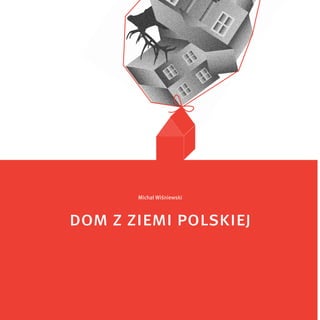 Michał Wiśniewski
dom z ziemi polskiej
 