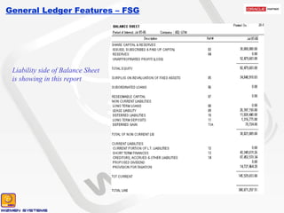 General Ledger Features – FSG Liability side of Balance Sheet is showing in this report 