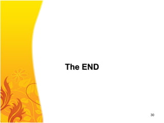 The ENDThe END
30
 
