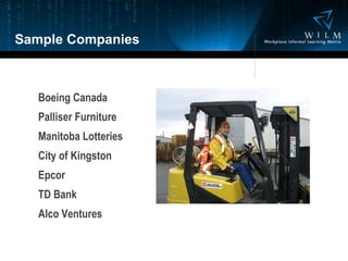 Sample Companies Boeing Canada Palliser Furniture Manitoba Lotteries City of Kingston Epcor TD Bank Alco Ventures  