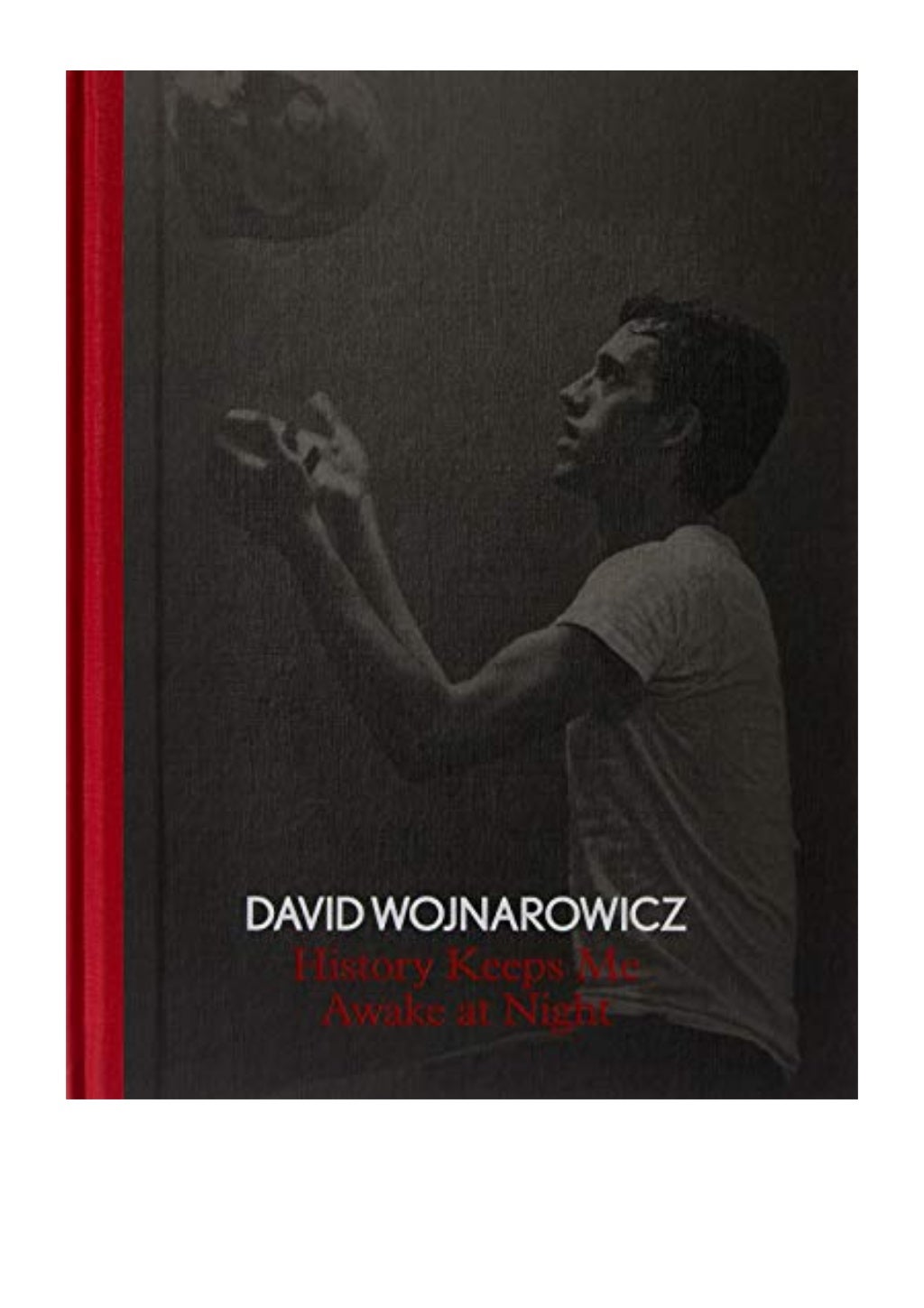 David Wojnarowicz PDF David Breslin History Keeps Me Awake at Night