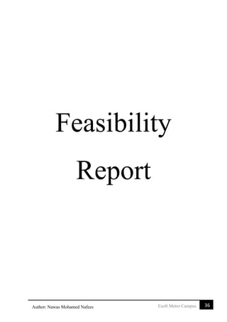 36Esoft Metro CampusAuthor: Nawas Mohamed Nafees
Feasibility
Report
 