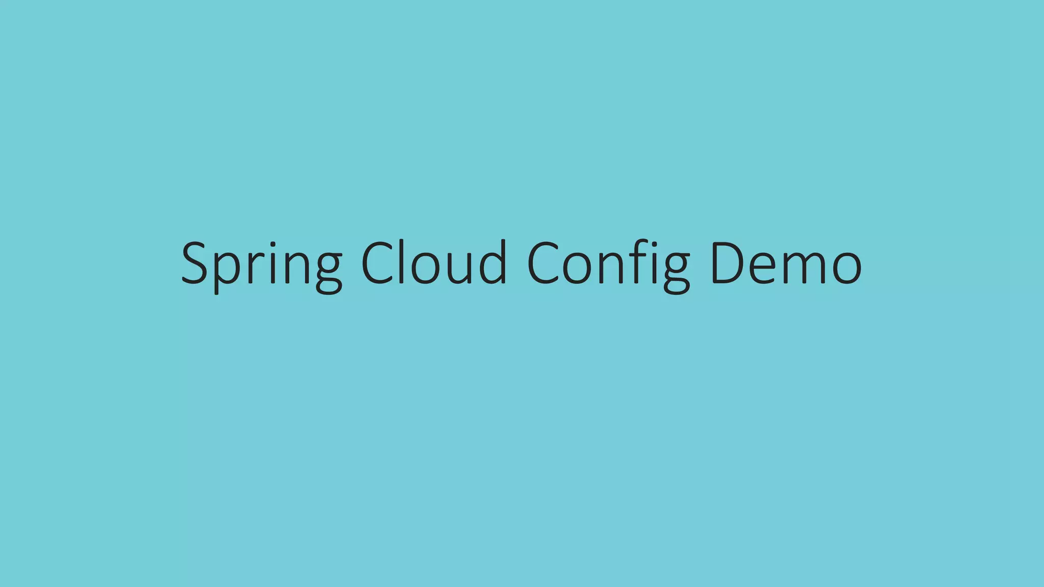 Spring Cloud Config Demo
 