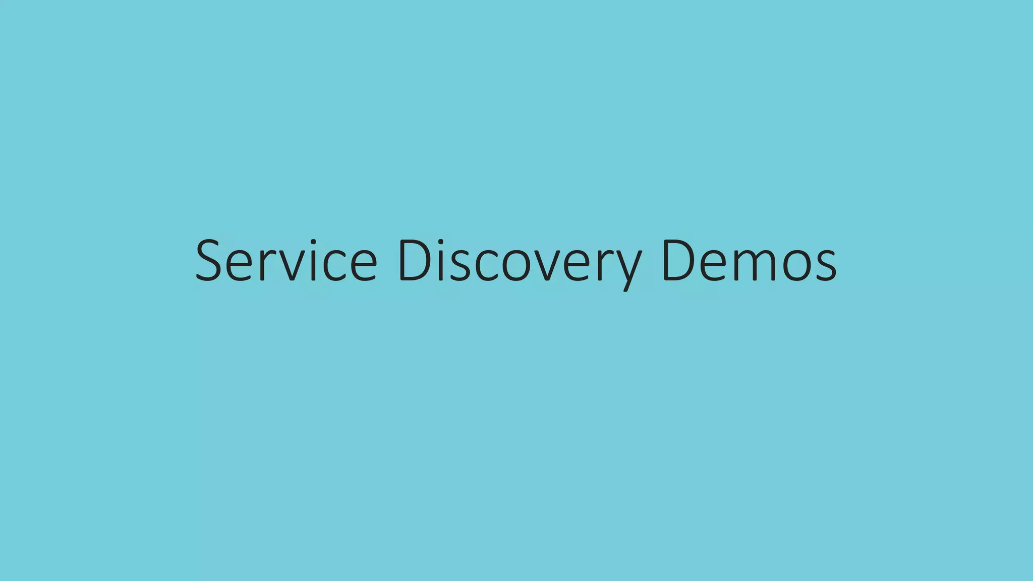 Service Discovery Demos
 
