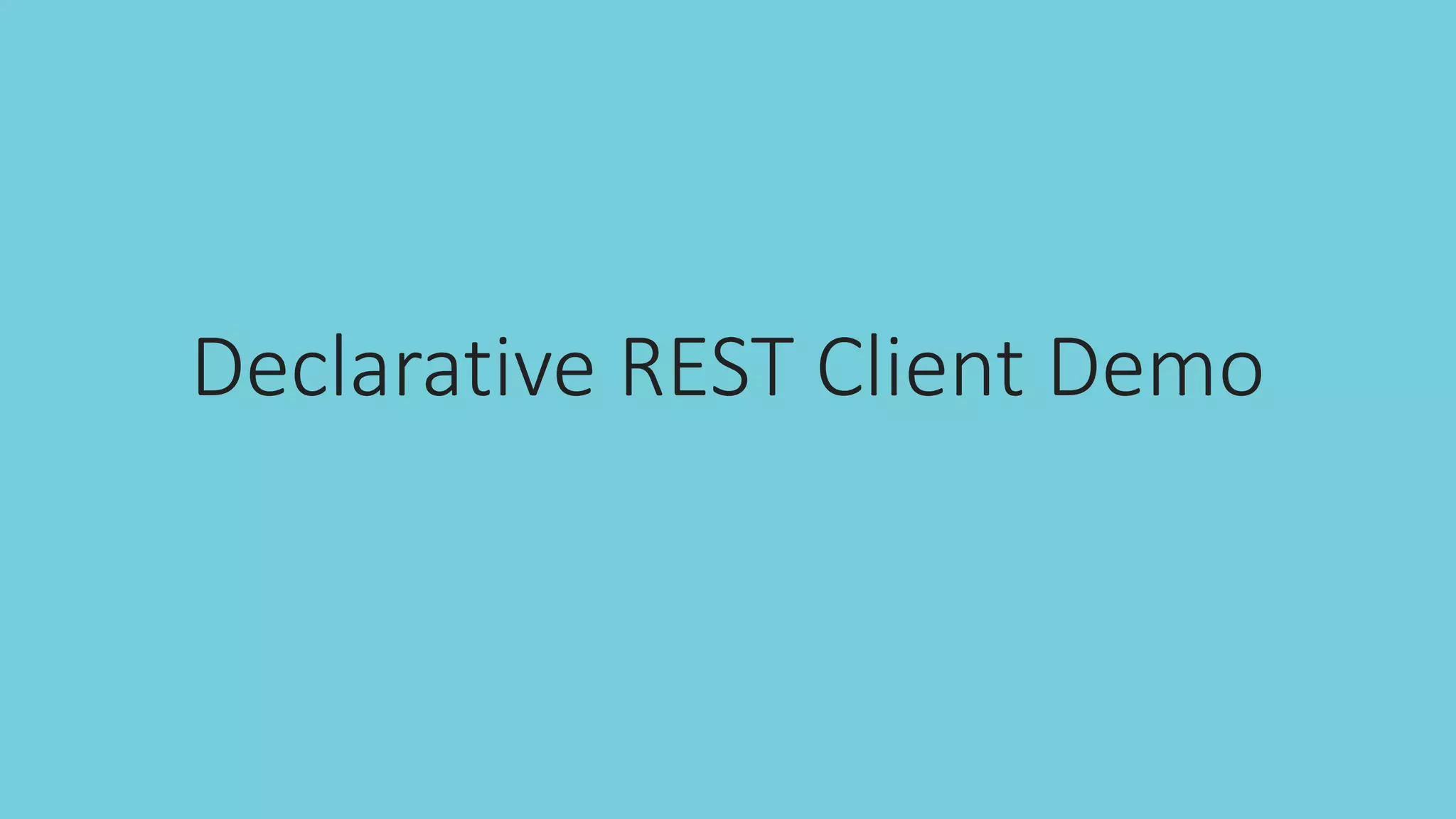 Declarative REST Client Demo
 