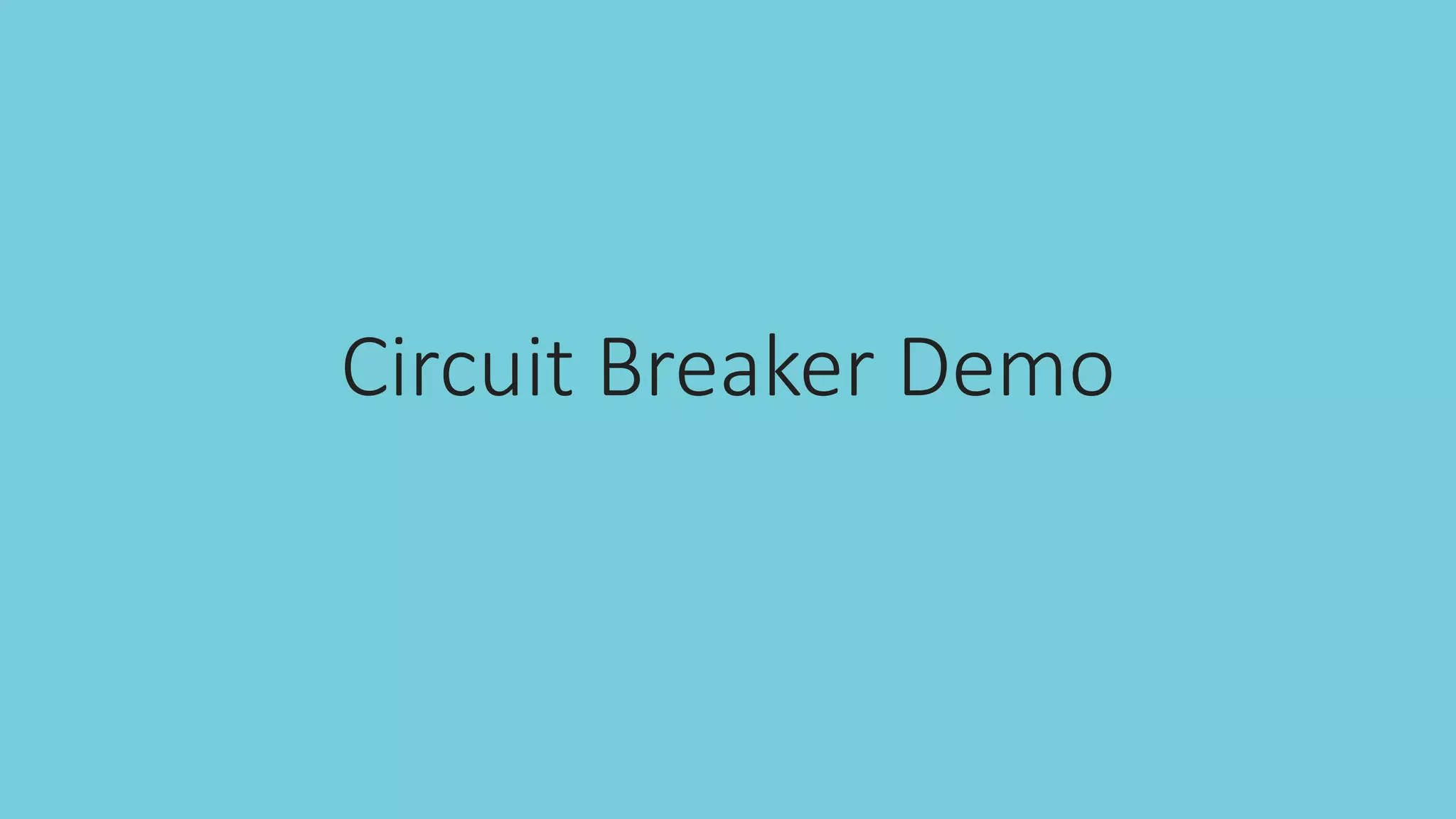 Circuit Breaker Demo
 