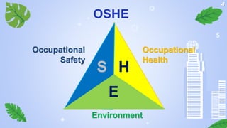 OSHE
4
 