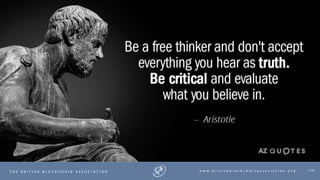 110T H E B R I T I S H B L O C K C H A I N A S S O C I A T I O N w w w . b r i t i s h b l o c k c h a i n a s s o c i a t i o n . o r g |
 