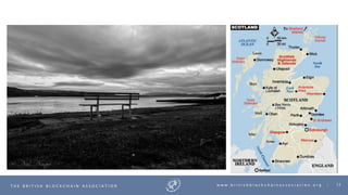 12T H E B R I T I S H B L O C K C H A I N A S S O C I A T I O N w w w . b r i t i s h b l o c k c h a i n a s s o c i a t i o n . o r g |
 