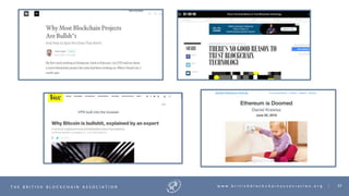 32T H E B R I T I S H B L O C K C H A I N A S S O C I A T I O N w w w . b r i t i s h b l o c k c h a i n a s s o c i a t i o n . o r g |
 