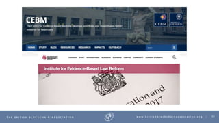 59T H E B R I T I S H B L O C K C H A I N A S S O C I A T I O N w w w . b r i t i s h b l o c k c h a i n a s s o c i a t i o n . o r g |
 