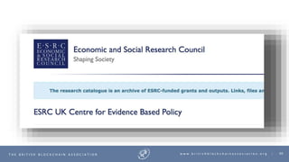 60T H E B R I T I S H B L O C K C H A I N A S S O C I A T I O N w w w . b r i t i s h b l o c k c h a i n a s s o c i a t i o n . o r g |
 