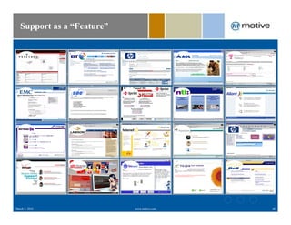 Support as a “Feature”




March 2, 2010               www.motive.com   48
 