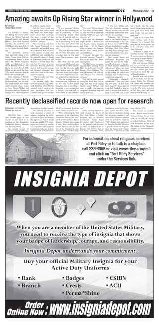 HOME OF THE BIG RED ONE                                                                                                                                                            MARCH 2. 2012 | 15


Amazing awaits Op Rising Star winner in Hollywood
By Tim Hipps                       the military singing contest.       earlier.                             able.”                                 “I love her,” Melissa said.     Eric Church, who I’m a big
IMCOM PUBLIC AFFAIRS                   And the Army couple was             “It was amazing,” Melissa            “Go Army,” Melissa chimed      “She was absolutely amazing.        fan of. Got to hang out and eat
                                   just getting busy with a week       said of her first recording ses-     in. “Go Army. It’s been fantas-    She had lost her voice and this     some good food, drink some
    LOS ANGELES – Opera-           they likely will never forget.      sion in Hollywood. “A little         tic. This has been an absolutely   was her first performance back.     good drinks, and just have a
tion Rising Star winner Army       Upon arrival from Germany,          overwhelming because there           amazing Hollywood-L.A. expe-       And she was stunning.”              good time.”
Reserve Sgt. Melissa Neal and      they spent a couple of days         are lots of switches and but-        rience for us.”                        Following the 3½-hour               “I got to see Corey Feld-
husband Army Chief Warrant         “getting lost” while sightseeing    tons, but a lot of fun – a lot of        Next stop: the downtown        show at the Staples Center, it      man,” Melissa said. “Corey
Officer 2 Nate Neal cherished      Southern California.                fun. It was amazing. To be able      Staples Center – home of the       was time to mingle at the Capi-     Feldman! I’m a Goonie! The
attending the Grammys and              They cruised up and down        to share that microphone with        Los Angeles Lakers, Clippers       tol Records Tower with the likes    party was all it was cracked up
EMI Music’s after-party Feb. 12    hilly Sunset Boulevard in a         some God-given talent was un-        and Kings – for the biggest        of Lady Antebellum, Coldplay,       to be, and then some. Awe-
at the Capitol Records Build-      convertible and strolled along      real.                                night in music: the Grammy         Bob Seger, Slash, Paris Hilton      some. Amazing.”
ing.                               the Hollywood Walk of Fame,             “They said 48 hours before       Awards show, which further         and Katy Perry, among a myri-           “Definitely a night to re-
    “It’s absolutely surreal,”     which consists of more than         me, Sir Paul McCartney was           amazed Melissa.                    ad of entertainment stars, direc-   member, for sure,” Nate added.
Nate said while riding to the      2,400 brass stars embedded in       recording there in that same             “Amazing,” she said. “Un-      tors and producers.
                                                                                                                                                                                   “It was an experience that we’re
Staples Center for the 54th an-    the sidewalks along 15 blocks       room. That is amazing – unbe-        believably amazing. That’s all I       They crossed Sunset and
                                                                                                                                                                                   never going to forget, for sure.”
nual Grammy Awards, a show         of Hollywood Boulevard and          lievable.”                           have to say about that. Amaz-      Hollywood Boulevards and
stolen by British songstress                                                                                                                                                           “Ever,” Melissa confirmed.
                                   three blocks of Vine Street. The        The Neals said the week          ing, big-time.                     passed the exit for the Holly-
Adele and dedicated to the         stars bear the names of actors,     spent among Hollywood stars              “Paul McCartney was amaz-      wood Bowl en route to the par-          The next morning, Melissa
life of Whitney Houston, who       musicians, directors, producers,    exceeded all of their expecta-       ing, and Adele, amazing. Bruno     ty, which featured a fabricated     got busy recording lead vocals
died at the nearby Beverly Hills   musical and theatrical groups,      tions since the December night       Mars was really good. And Ri-      roller-coaster photo op, tarot      for her three-song demo com-
Hilton on the eve of the show.     and fictional characters that       when Melissa won the 2011            hanna – I love, Rihanna. They      card readers and a Ferris wheel     pact disc, another part of her
“The whole experience thus far     made their mark in the enter-       Operation Rising Star competi-       were all fantastic. Oh, and Jen-   in the parking lot loaded with      winning prize, inside the Capi-
has just been unbelievable.”       tainment industry.                  tion at Fort Sam Houston The-        nifer Hudson was awesome,          food and drink vendors serving      tol Records studios.
    From Germany to Beverly            “That was really cool,” Nate    atre on Joint Base San Antonio.      awesome.”                          complementary goodies.                  Amanda Sealy, wife of Army
Hills to the Staples Center to     said. “Really cool.”                    “This has certainly been an          Neal said he most enjoyed          “Unbelievable – absolutely      Spc. Keith Sealy, won the Op-
Hollywood and Vine, the mili-          On Saturday night, they         immersion into Hollywood for         seeing The Beach Boys “live on     unbelievable,” Nate said after      eration Rising Star Ultimate
tary couple shared many mem-       ventured inside the Capitol Re-     us,” Nate said. “It’s been surreal   stage and McCartney singing        the after-party. “I met Slash       Fan Game and attended the
orable moments, thanks in part     cords Building, where Melissa       being this close to everything –     Beatles tunes.” Melissa’s nod      from Guns ‘N’ Roses, kind of        Grammys with her guest, Nikki
to Army Morale, Welfare and        recorded scratch vocals on the      being able to step out our door      went to Adele, who won six         a big deal. I talked to him for     Gonzalez. The Sealys, stationed
Recreation and the Veterans of     same microphone Paul Mc-            in Beverly Hills and walk to         categories, including song and     about a minute and shook his        at Fort Riley, Kan., will soon
Foreign Wars, which supported      Cartney’s voice graced two days     Rodeo Drive. It’s just unbeliev-     record of the year.                hand. It was really cool. I met     move to Fort Benning, Ga.




Recently declassified records now open for research
EISENHOWER PRESIDENTIAL            of previously classified records.   RB-47 air crewman from the           ress.”                             Eisenhower served as its presi-     from 1969 to 1974.
LIBRARY AND MUSEUM                     The formerly classified re-     Soviet Union, to name a few.             Other recently opened re-      dent. Schulz served as a mili-          The records are available
                                   cords document a variety of            “We’re celebrating the 50th       cords include the papers of        tary aide to Eisenhower during      in the Library’s research room,
   ABILENE, Kan. – More            subjects, including the politi-     anniversary of the Eisenhower        Brig. Gen. Robert L. Schulz,       his two-term presidency, and        Monday through Friday, from
than 89,000 pages of new           cal scenes in Japan and Austria;    Presidential Library this year,”     longtime aide to President         then as Ike’s executive assistant   8:30 a.m. to 5:15 p.m., except
records are now open to re-        the Jupiter and Polaris missile     said Karl Weissenbach, library       Eisenhower. Schulz began           until the president’s death in
                                                                                                                                                                                   on federal holidays. Many of
searchers at the Eisenhower        programs; possible U.S. sover-      director. “Despite this passage      his service with Eisenhower        1969. Schulz was appointed
Presidential Library, Museum       eignty over Antarctica; possible    of time, these newly-available       as the general’s aide-de-camp      by President Richard Nixon as       these documents also are avail-
and Boyhood Home.                  U.S. acquisition of Greenland;      records illustrate that the his-     in 1947. He followed Ike to        a special assistant to the presi-   able online in the “Research”
   The records include 78          Communist influence in Iran;        tory of the Eisenhower presi-        Europe with NATO, then to          dent for liaison with former        category at www.eisenhower.
documents totaling 449 pages       and the return of downed U.S.       dency is still a work-in-prog-       Columbia University, when          presidents, a position he held      archives.gov/.



                                                                                                              For information about religious services
                                                                                                                at Fort Riley or to talk to a chaplain,
                                                                                                              call 239-3359 or visit www.riley.army.mil
                                                                                                                   and click on “Fort Riley Services”
                                                                                                                       under the Services link.




          INSIGNIA DEPOT

               When you are a member of the United States Military,
                you need to receive the type of insignia that shows
               your badge of leadership, courage, and responsibility.
                         Insignia Depot understands your commitment.
                         Buy your official Military Insignia for your
                                   Active Duty Uniforms
                 • Rank                                                         • Badges      • CSIB’s
                 • Branch                                                       • Crests      • ACU
                                                                                • Perma*Shine

      Order
 Online Now                                           : www.insigniadepot.com
 