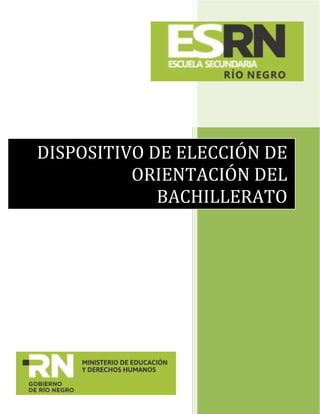 DISPOSITIVO DE ELECCIÓN DE
ORIENTACIÓN DEL
BACHILLERATO
 