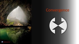 Convergence
@DrBonnie360
 