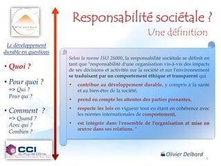 Responsabilité sociétale ?
                                                            Une définition
 Le développement
du...