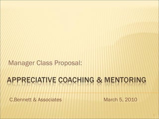 Manager Class Proposal: C.Bennett & Associates   March 5, 2010 
