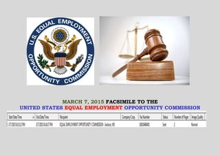 FACSIMILE TO THEMARCH 7, 2015
UNITED STATES EQUAL EMPLOYMENT OPPORTUNITY COMMISSION
 