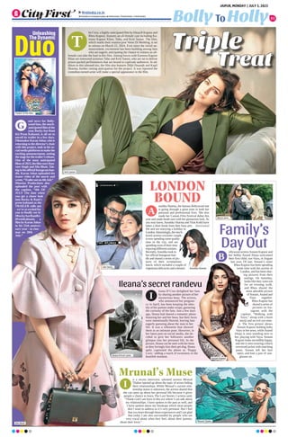 Ileana’s secret randevu
I
leana D’Cruz delighted her fans
by sharing another picture of her
mysterious beau. The actress,
who announced her pregnan-
cy in April, has been keeping the iden-
tity of her partner under wraps, garnering
the curiosity of the fans. Just a few days
ago, Ileana had shared a romantic photo
featuring her and her beau, but their faces
were intentionally blurred, leaving fans
eagerly guessing about the man in her
life. It was a silhouette that showed
them in an intimate pose. However, in
her latest post on social media, she de-
cided to give her followers another
glimpse into her personal life. In the
picture, Ileana can be seen with her beau
as they lovingly kiss their pet dog. Ileana
aptly captioned the photo as ‘Puppy
Love,’ adding a touch of sweetness to the
heartfelt moment.
Mrunal’s Muse
I
n a recent interview, talented actress Mrunal
Thakur opened up about the topic of actors hiding
their relationships. While Mrunal’s current rela-
tionship status is unknown, the actress shared that
she can open up about her personal life because it gives
people a chance to learn. The Lust Stories 2 actress said,
“Thank God I am born in this era where I can talk about
my relationships. I have spoken in the past as well, and
I have spoken about my breakups which most people
don’t want to address as it’s very personal. But I feel
that you learn through these experiences and I am glad
that today I am also surrounded by people who are
very vocal about what they feel, about their partner,
about their lover.”
Bolly To Holly
JAIPUR, MONDAY | JULY 3, 2023
ﬁrstindia.co.in
ﬁrstindia.co.in/epapers/jaipur theﬁrstindia theﬁrstindia theﬁrstindia
11
G
ood news for Bolly-
wood fans, the much-
anticipatedfilmofthe
year, RockyAurRani
Kii Prem Kahaani, is all set to
unveil its trailer in a few days.
FilmmakerKaran Johar, who is
returning to the director’s chair
with this project, took to his so-
cialmediaplatformstomakethe
exciting announcement, setting
thestageforthetrailer’srelease.
One of the most anticipated
films of 2023, the film stars Ran-
veer Singh and Alia Bhatt. Tak-
ingtohisofficialInstagramhan-
dle, Karan Johar uploaded the
teaser video of the movie and
wrote,“Trailerouton4thJuly”
Dharma Productions also
uploaded the post with
the caption, “4th OF
JULY The date when
you get a closer look
into Rocky  Rani’s
prem kahaani as the
TRAILER rolls out
- we’re so excited for
you to finally see it!
#RockyAurRaniKi-
iPremKahaani, a
film by Karan Johar
in his 25th anniver-
sary year - in cine-
mas on 28th
July.”
Duo
Unleashing
The Dynamic
he Crew, a highly-anticipated film by Ektaa R Kapoor and
Rhea Kapoor, features an all-female cast including Ka-
reena Kapoor Khan, Tabu, and Kriti Sanon. The film,
which marks their reunion post Veere Di Wedding, is set
to release on March 22, 2024. Ever since the initial an-
nouncement, excitement has been building among fans
who are eagerly anticipating the chance to witness an all-
female cast take the lead in this film. Joining forces with Kareena Kapoor
Khan are renowned actresses Tabu and Kriti Sanon, who are set to deliver
power-packed performances that are bound to captivate audiences. In ad-
dition to this talented trio, the film also features Diljit Dosanjh and Kapil
Sharma, further raising anticipation for the project. It was reported the
comedian-turned-actor will make a special appearance in the film.
T
LONDON
BOUND
A
nushka Sharma, the famous Bollywood star
is going through a great time in both her
personal and professional lives. She also
made her Cannes Film Festival debut this
year and made heads turn with her glamorous look.As
you may know,Anushka Sharma and Virat Kohli have
taken a short break from their busy pro- fessional
life and are enjoying a holiday in
London.Interestingly,themuch-
loved actress-cricketer couple
is now spending some quality
time in the city, and are
spending most of their time
enjoying different cuisines.
Recently,Anushka took to
her official Instagram han-
dle and shared a series of pic-
tures of their scrumptious
lunch, which included a couple of
vegetariandelicaciesandadessert.
B
ollywood actress Sonam Kapoor and
her hubby Anand Ahuja welcomed
their first child, son Vayu, in August
last year. Of late, Sonam’s sister
Rhea Kapoor has been spending
some time with the actress in
London, and has been shar-
ing pictures from their
outings. On Saturday,
looks like they went out
for an evening walk,
and Rhea shared the
most adorable picture
of Sonam,Anand and
Vayu together.
Rhea Kapoor has
shared a series of
pictures on Ins-
tagram with the
caption, “Walking with
Vayu,” along with a heart
emoji and an evil eye emo-
ji. The first picture shows
Sonam Kapoor holding baby
Vayu in her arms, whileAnand
Ahuja is seen standing next to
her, playing with Vayu. Sonam
Kapoor looks incredibly happy,
and she is seen wearing a black
oversized jacket with matching
pants. Sonam left her hair
open, and had a pair of sun-
glasses on.
Family’s
Day Out
Kriti Sanon
Poster of the ﬁlm...
Her Story... Anushka Sharma
Rhea’s post...
Ileana D’Cruz’s post...
Sonam Kapoor
Alia Bhatt
Mrunal Thakur
 