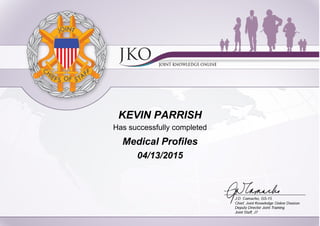 KEVIN PARRISH
Has successfully completed
Medical Profiles
04/13/2015
 