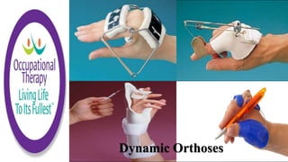 Dynamic Orthoses
 