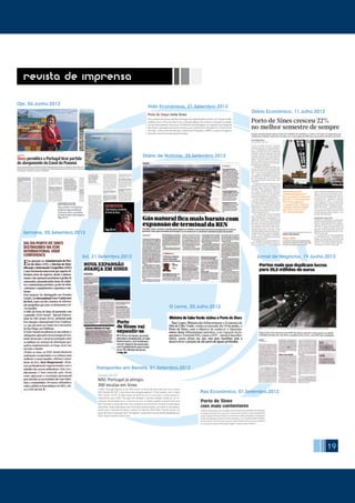 19
revista de imprensa
Diário Económico, 11.Julho.2012
Diário de Notícias, 25.Setembro.2012
O Leme, 20.Julho.2012
Vida Económica, 21.Setembro.2012
Semana, 05.Setembro.2012
País €conómico, 01.Setembro.2012
Oje, 06.Junho.2012
Sol, 21.Setembro.2012
Transportes em Revista, 01.Setembro.2012
Jornal de Negócios, 19.Junho.2012
 