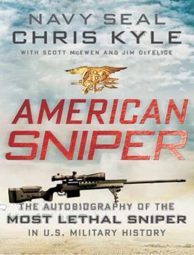American Sniper: The Autobiography of the Most Lethal ...