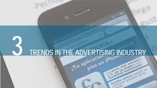 3 TRENDS IN THE ADVERTISING INDUSTRY 
12 
 