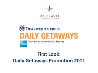 First Look:Daily Getaways Promotion 2011 