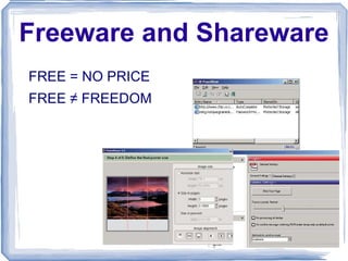 Freeware and Shareware FREE = NO PRICE FREE  ≠  FREEDOM 