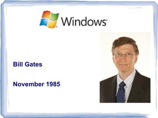 Bill Gates November 1985 