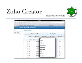 Zoho Creator
                  creator.zoho.com
 