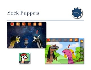 Sock Puppets
 